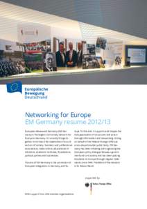 Networking for Europe EM Germany resume[removed]European Movement Germany (EM Ger- rope. To this end, it supports and shapes the