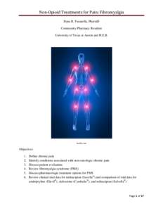 Non-Opioid Treatments for Pain: Fibromyalgia Dana R. Fasanella, PharmD Community Pharmacy Resident University of Texas at Austin and H.E.B.  buzzle.com