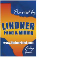 Powered by Lindner Feed & Milling is a fourth generation ranch and farm feed and supply company located in the central Texas town of Comfort. We provide high-quality feeds and ranching products at low prices to farmers,