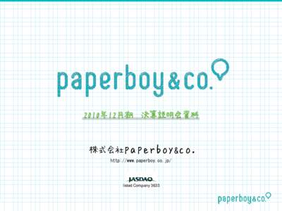 2010年12月期 決算説明会資料  株式会社paperboy&co. http://www.paperboy.co.jp/  listed Company 3633