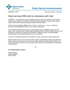 Public Service Announcement December 3, 2014 Follow AHS_Media on Twitter  Help Camrose EMS stuff an ambulance with food