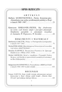 SPIS RZECZY A r t y k u ł y Barbara Szordykowska, Partia Konstytucyjno-Demokratyczna wobec problematyki polskiej w Rosji w latach 1905–1907 .  .  .  .  .  .  .  .  .  .  .  .  .  .  .  .  .  .  .  .  .  .  .  .  .  .