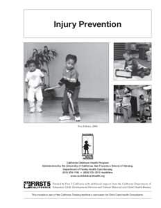 Injury Prevention  First Edition, 2006 California Childcare Health Program Administered by the University of California, San Francisco School of Nursing,