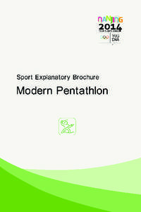 SPORT EXPLANATORY BROCHURE  Modern Pentathlon Nanjing Youth Olympic Games Organising Committee