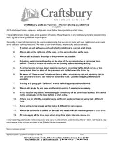 Craftsbury Outdoor Center – Roller Skiing Guidelines 31 Aug 2010 All Craftsbury athletes, campers, and guests must follow these guidelines at all times. First and foremost, these rules are a question of safety. All par