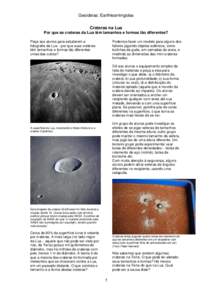 Geoideias: Earthlearningidea Crateras na Lua Por que as crateras da Lua têm tamanhos e formas tão diferentes? Peça aos alunos para estudarem a fotografia da Lua – por que suas crateras têm tamanhos e formas tão di