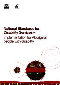 National Standards for Disability Services – Implementation for Aboriginal people with disability  Introduction