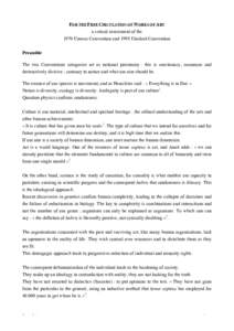 FOR THE FREE CIRCULATION OF WORKS OF ART a critical assessment of the 1970 Unesco Convention and 1995 Unidroit Convention Preamble The two Conventions categorize art as national patrimony : this is reactionary, erroneous