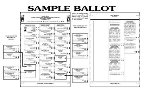 SAMPLE BALLOT This is a common ballot, however, some offices will appear only in certain precincts which will apply to your districts.