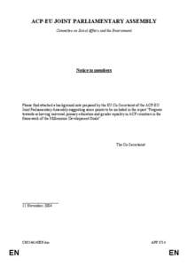 ACP-EU JOINT PARLIAMENTARY ASSEMBLY Committee on Social Affairs and the Environment Notice to members  Please find attached a background note prepared by the EU Co-Secretariat of the ACP-EU