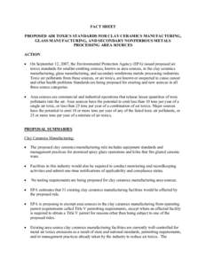 FACT SHEET PROPOSED AIR TOXICS STANDARDS FOR CLAY CERAMICS MANUFACTURING, GLASS MANUFACTURING, AND SECONDARY NONFERROUS METALS PROCESSING AREA SOURCES ACTION •