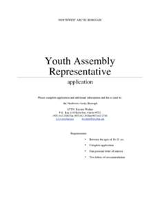 NORTHWEST ARCTIC BOROUGH  Youth Assembly Representative application Please complete application and additional information and fax or mail to: