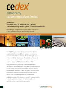 pitt&sherry carbon emissions index Combining: Full report, Data to September 2013 Quarter National Electricity Market update, Data to November 2013 Providing a comprehensive and early indication