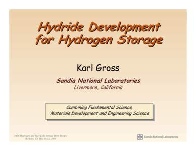 Hydride Development for Hydrogen Storage, K. Gross,  SNL