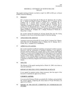 164 N.S[removed]MEMORIAL UNIVERSITY OF NEWFOUNDLAND SENATE The regular meeting of Senate was held on April 14, 2009 at 4:00 p.m. in Room E5004, Education Building.