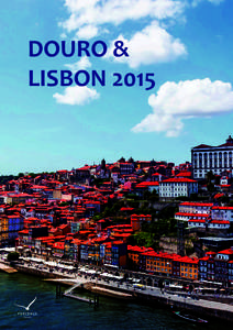 DOURO & LISBON 2015 © Shutterstock / Karo Kozlowski  Join us on one of the great European journeys, a 7-night