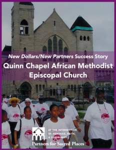 New Dollars/New Partners Success Story  Quinn Chapel African Methodist Episcopal Church  Quinn Chapel African Methodist Episcopal Church