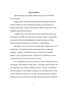 .  Open Enrollment Twelve years ago my husband suffered a stroke, and our lives were forever changed. Dealing with the financial and medical problems associated with stroke