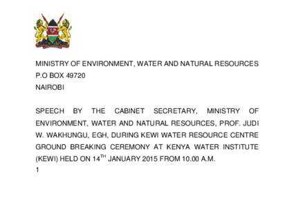 MINISTRY OF ENVIRONMENT, WATER AND NATURAL RESOURCES P.O BOX[removed]NAIROBI SPEECH