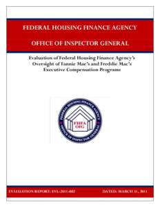 FEDERAL HOUSING FINANCE AGENCY OFFICE OF INSPECTOR GENERAL Evaluation of Federal Housing Finance Agency’s Oversight of Fannie Mae’s and Freddie Mac’s Executive Compensation Programs