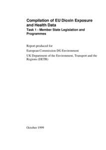 Compilation of EU Dioxin Exposure and Health Data Task 1 - Member State Legislation and Programmes  Report produced for