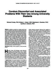 JOURNAL OF AMERICAN COLLEGE HEALTH, VOL. 54, NO. 3  Condom Discomfort and Associated Problems With Their Use Among University Students Richard Crosby, PhD; William L. Yarber, HSD; Stephanie A. Sanders, PhD;