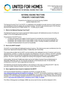 National Housing Trust Fund Frequently Asked Questions Prepared by the National Low Income Housing Coalition Updated September 2013 The National Housing Trust Fund (NHTF) is a dedicated fund intended to provide revenue t