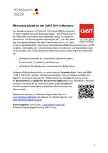 Mittelstand-Digital auf der CeBIT 2014 in Hannover Das Bundesministerium für Wirtschaft und Energie (BMWi) unterstützt mit dem Förderschwerpunkt 