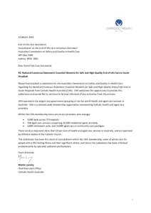 31 March 2014 End of Life Care Secretariat Consultation on the end-of-life care consensus statement Australian Commission on Safety and Quality in Health Care GPO Box 5480 Sydney NSW 2001