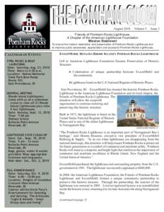 August 2010 · Volume 5 · Issue 1 Friends of Pomham Rocks Lighthouse, A Chapter of the American Lighthouse Foundation Mission Statement To ensure the historic restoration and preservation of Pomham Rocks Lighthouse and 