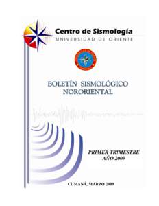 Boletín Sismológico Nororiental  Centro de Sismología / Universidad de Oriente PRIMER TRIMESTRE AÑO 2009