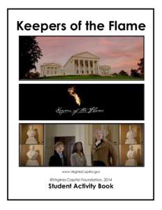 Keepers of the Flame  www.VirginiaCapitol.gov ©Virginia Capitol Foundation, 2014