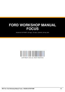 FORD WORKSHOP MANUAL FOCUS RAOM134-PDFFWMF | 26 Page | File Size 1,000 KB | 26 Feb, 2016 COPYRIGHT 2016, ALL RIGHT RESERVED