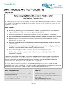 October 29, 2014  CONSTRUCTION AND TRAFFIC BULLETIN Coquitlam Temporary Nighttime Closures of Pinetree Way for Station Construction
