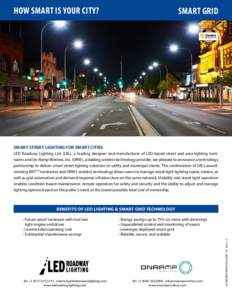 HOW SMART IS YOUR CITY?  SMART GRID SMART STREET LIGHTING FOR SMART CITIES LED Roadway Lighting Ltd. (LRL), a leading designer and manufacturer of LED-based street and area lighting luminaires and On-Ramp Wireless, Inc. 