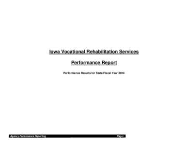 Iowa Vocational Rehabilitation Services Performance Report Performance Results for State Fiscal Year 2014 Agency Performance Reporting