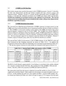 3.0  AVHRR Level lb Data Base This section contains more specific information on the AVHRR instrument. Section 3.1 describes the GAC data characteristics and the tape formats available (full copy, selective extracts, and