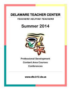 DELAWARE TEACHER CENTER TEACHERS HELPING TEACHERS Summer[removed]Professional Development