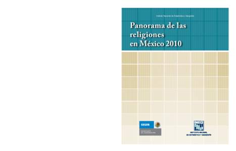 Instituto Nacional de Estadística y Geografía  Panorama de las religiones en México 2010 Panorama de las religiones