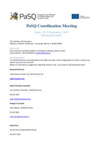 PaSQ Coordination Meeting Rome[removed]September, 2014 Information leaflet The meeting will take place: Ministry of Health, Auditorium , Via Giorgio Ribotta 5, 00144 ROMA