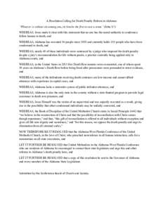 A Resolution Calling for Death Penalty Reform in Alabama “Whoever is without sin among you, let him be the first to cast a stone.”(John 8:7) WHEREAS, Jesus made it clear with this statement that no one has the moral 