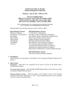 IDAHO ELECTRICAL BOARD VIDEOCONFERENCE MEETING Thursday – July 24, 2014 – 9:00 a.m. (MT) Division of Building Safety 1090 East Watertower Street, Suite 150, Meridian, Idaho 1250 Ironwood Drive, Suite 220, Coeur d’A