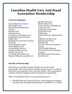 Canadian Health Care Anti-fraud Association Membership Corporate Members AccertaClaim Servicorp Inc. Alberta Blue Cross Benefit Plan Administrators