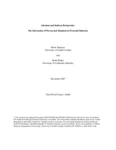 Altruism and Indirect Reciprocity: The Interaction of Person and Situation in Prosocial Behavior Brent Simpson University of South Carolina and