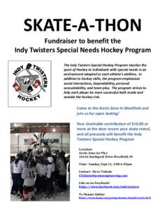 SKATE-A-THON  Date: Date:  Fundraiser to benefit the