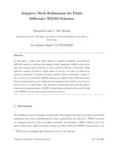 Adaptive Mesh Refinement for Finite Difference WENO Schemes Shengtai Li and J. Mac Hyman Theoretical Division, MS B284, Los Alamos National Laboratory, Los Alamos, NM 87545