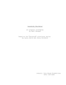 Seinfeld, The Movie an original screenplay by Mark Gavagan based on the 