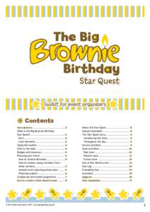 Contents Introduction....................................2 What is the Big Brownie Birthday Star Quest?.......................................2 Aims.............................................2 Core elements............