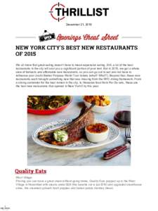 December 21, 2015  We all know that great eating doesn’t have to mean expensive eating. Still, a lot of the best restaurants in the city will cost you a significant portion of your rent. But in 2015, we got a whole sle