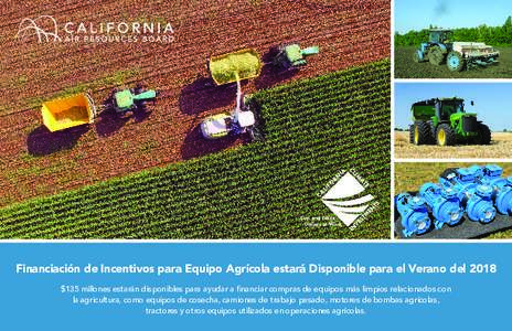 Financiación de Incentivos para Equipo Agrícola estará Disponible para el Verano del 2018 $135 millones estarán disponibles para ayudar a financiar compras de equipos más limpios relacionados con la agricultura, com